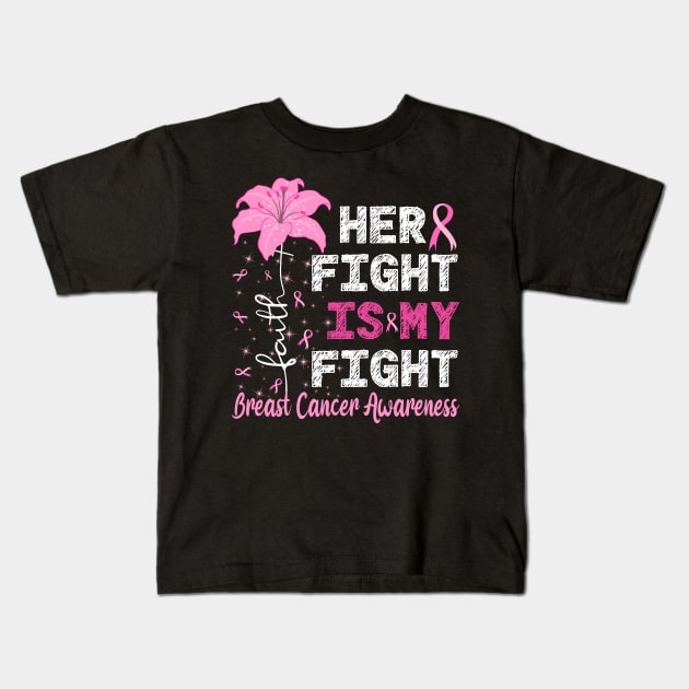 Her Fight Is My Fight Breast Cancer Awareness Kids T-Shirt by jodesigners